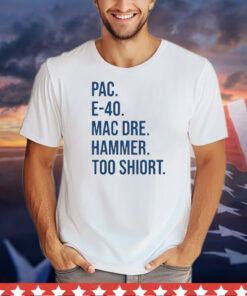 Pac e-40 mac dre hammer too T-Shirt