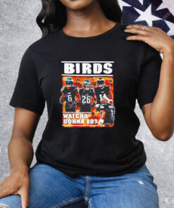 Philadelphia Eagles birds watcha gonna do Tee Shirt