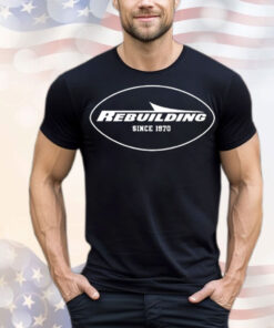 Rebuilding since 1970 logo T-Shirt