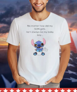 Sittich no matter how old my son gets he’ll always be my baby boy T-Shirt