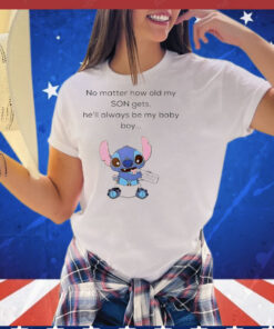 Sittich no matter how old my son gets he’ll always be my baby boy T-Shirt