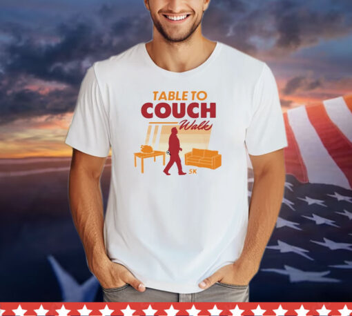 Table To Couch Walk 5k Shirt