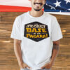 The secret base is on pacara Shirt