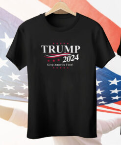 Trump 2024 Keep America First Tee Shirt