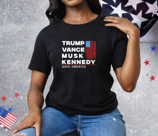 Trump Vance Musk Kennedy Save America 2024 Tee Shirt