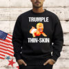 Trumple thin skin ant president T-Shirt