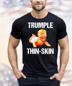 Trumple thin skin ant president T-Shirt