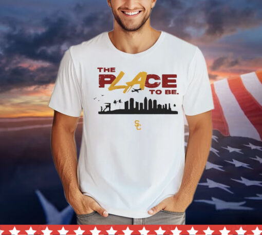 USC Trojans the place to be T-Shirt