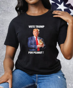 Vote Trump for peanut Tee Shirt