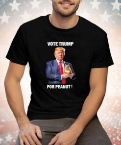 Vote Trump for peanut Tee Shirt