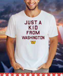 Washington Commanders NFL football just a kid from Washington logo T-Shirt