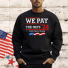 We pay The Refs 24 stop being poor T-Shirt