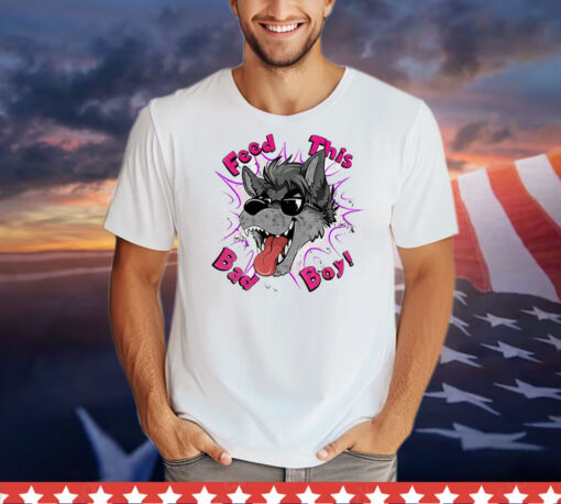 Wolf feed this bad boy T-Shirt - Image 3