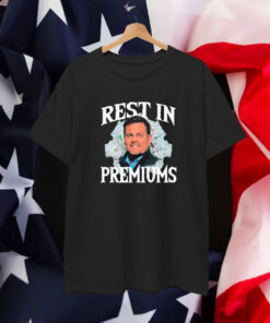 Brian Thompson Rest In Premiums UnitedHealthcare CEO T-Shirt