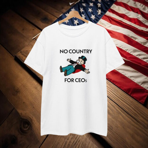 No Country For CEOs T-Shirt