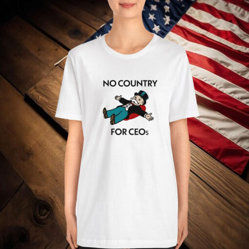 No Country For CEOs T-Shirt