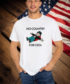 No Country For CEOs T-Shirt