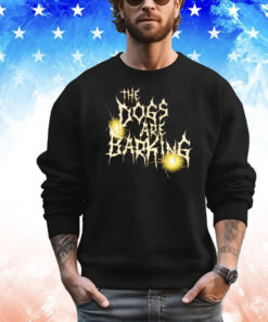 Official Bron Breakker The Dogs Are Barking WWE T-Shirts