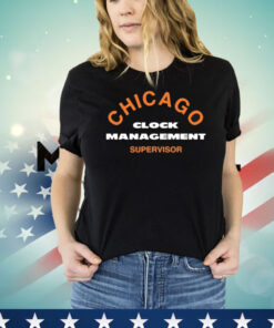 Official Chicago Clock Management Supervisor T-Shirt