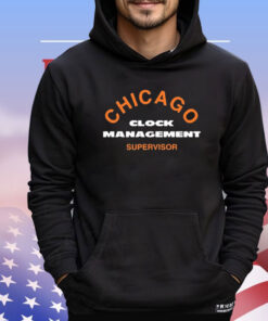 Official Chicago Clock Management Supervisor T-Shirt