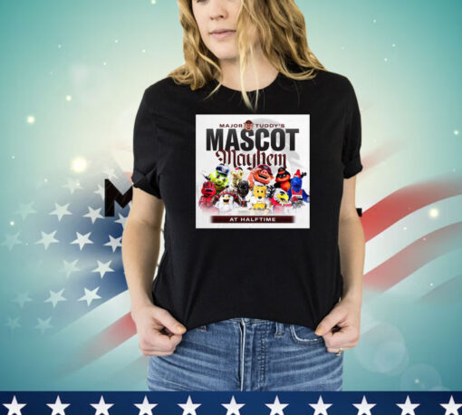 Official Major Tuddy’s Mascot Mayhem At Halftime Poster T-Shirts