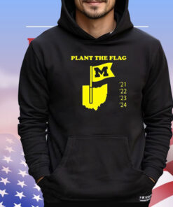 Official Plant The Flag Michigan Wolverines 21 22 23 24 T-Shirt