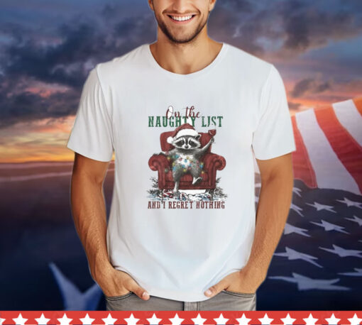 On The Naughty List And I Regret Nothing Sofa Raccoon Christmas T-Shirt