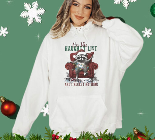 On The Naughty List And I Regret Nothing Sofa Raccoon Christmas T-Shirt