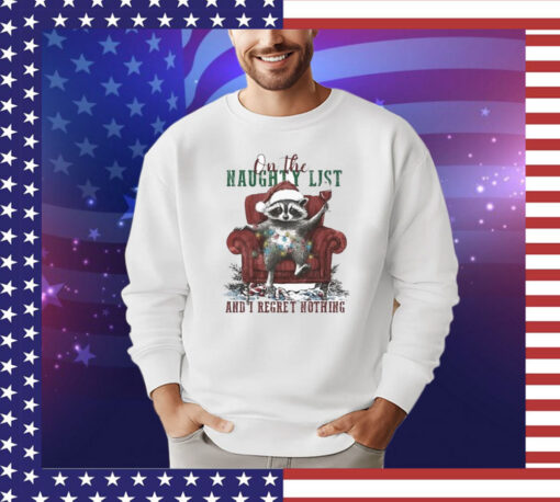 On The Naughty List And I Regret Nothing Sofa Raccoon Christmas T-Shirt