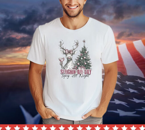 Sleighin All Day Tipsy All Night Deer Christmas T-Shirt