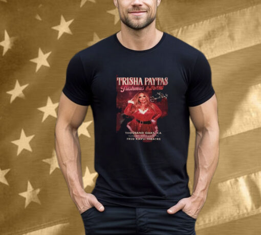 Trisha Paytas Trishmas Show Thousand Oaks, CA 2024 T-Shirt