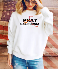 Pray for California Tee Shirt