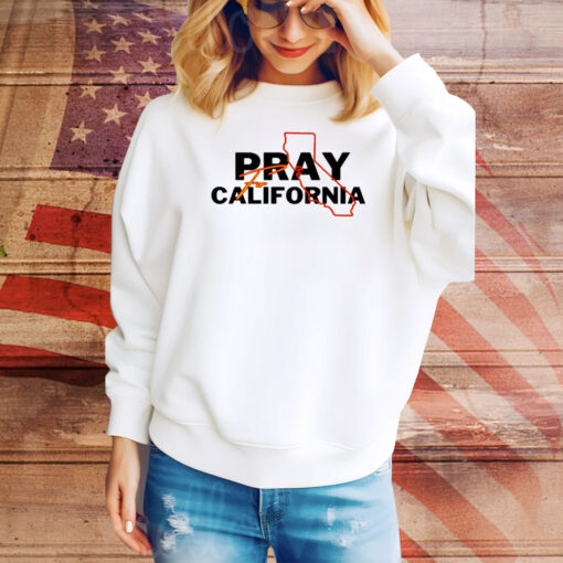 Pray for California Tee Shirt