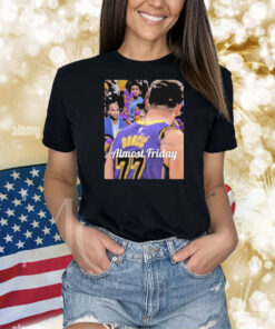 Almost Friday Luka Doncic And Nico Los Angeles Lakers Shirt