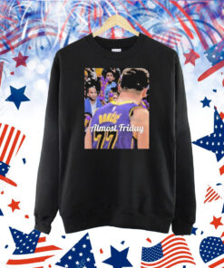 Almost Friday Luka Doncic And Nico Los Angeles Lakers Shirt