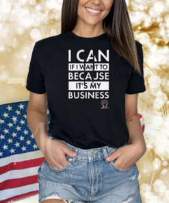Tabitha Brown I Can If I Want To Because It’s My Business Shirt