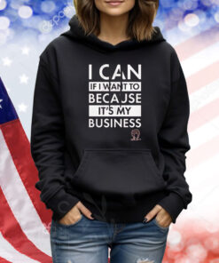 Tabitha Brown I Can If I Want To Because It’s My Business Shirt