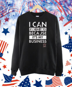 Tabitha Brown I Can If I Want To Because It’s My Business Shirt