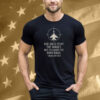 Abhishek Our Job Is To Hit The Target Not To Count The Body Bags Indian Air Force Tee Shirt