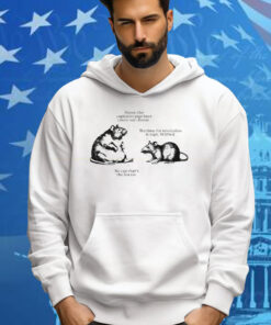 Sister The Capitalist Pigs Have Taken Our Cheese The Time For Revolution Is Nigh Wilfred No Cap That’s The Tea Sis Wilfred And His Sister Rats Tee Shirt