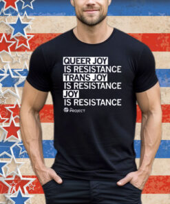 The Project QC Joy is Resistance Tee Shirt