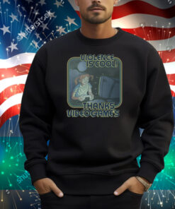Violence Is Cool Thanks Videogame's Shirt