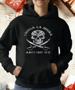 Chinga La Migra Abolish Ice T-Shirt