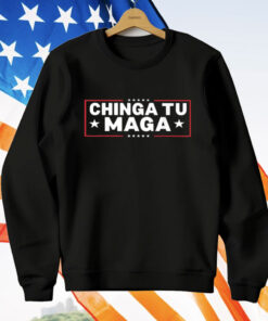 Chinga Tu MAGA Statement T-Shirt