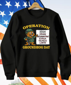 Operation Groundhog Day War Satire T-Shirt