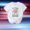 Will You Still Love Me When I'm No Longer Young And Goated? T-Shirt
