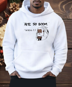 Aite So Boom Genesis 1 1 Shirt