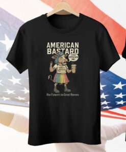 American Bastard Our Future’s In Great Hooves Tee Shirt