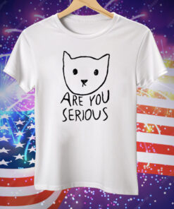 Are You Serious Cat Tee Shirt