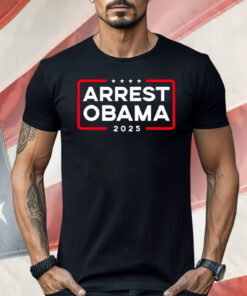 Arrest Obama 2025 Shirt